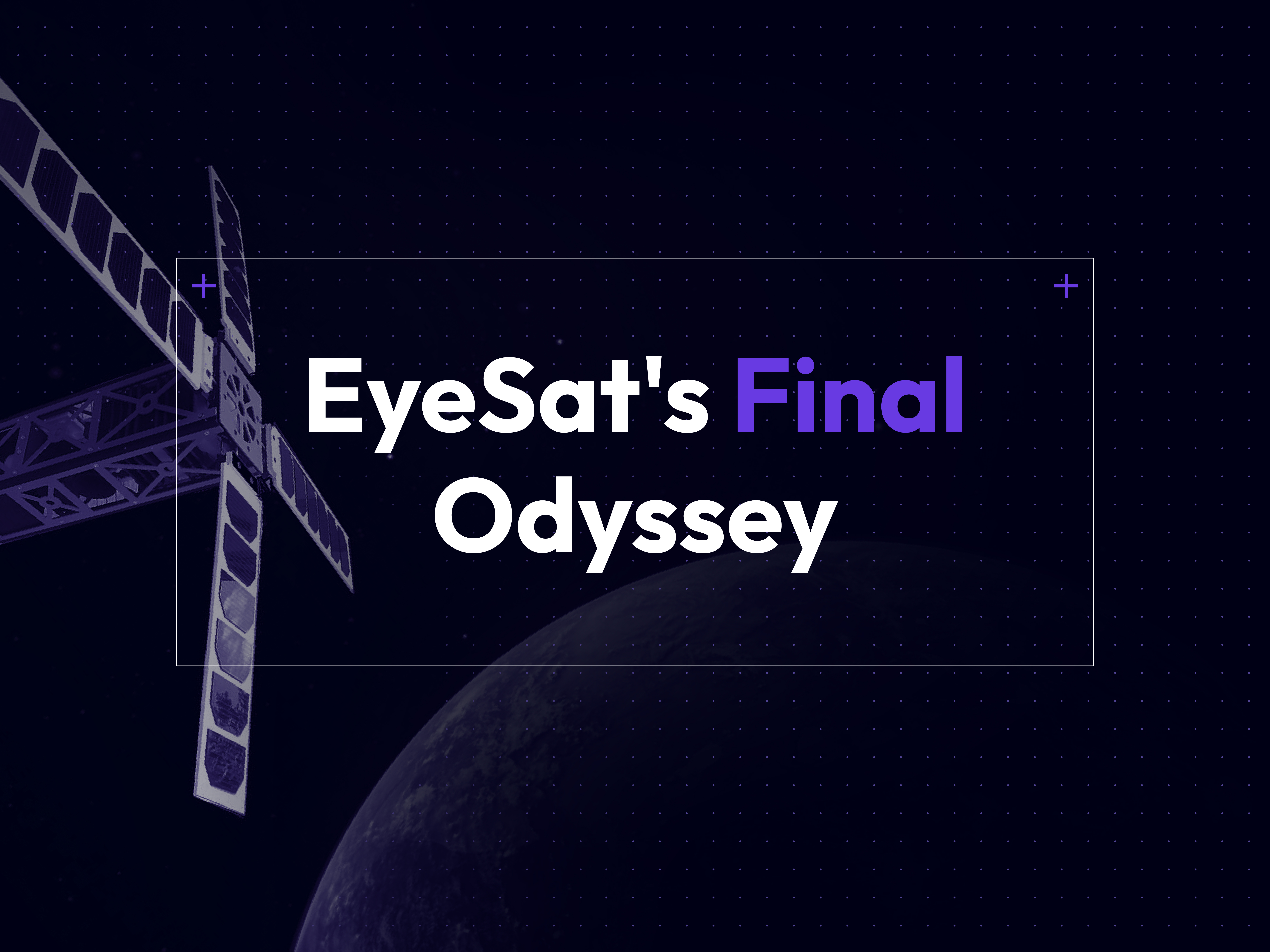 EyeSat Final Odyssey 1