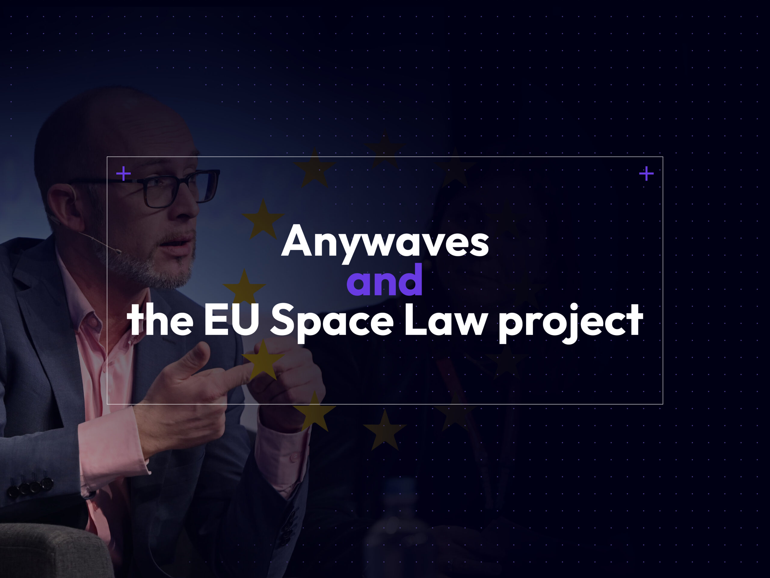 Anywaves and the EU Space Law project