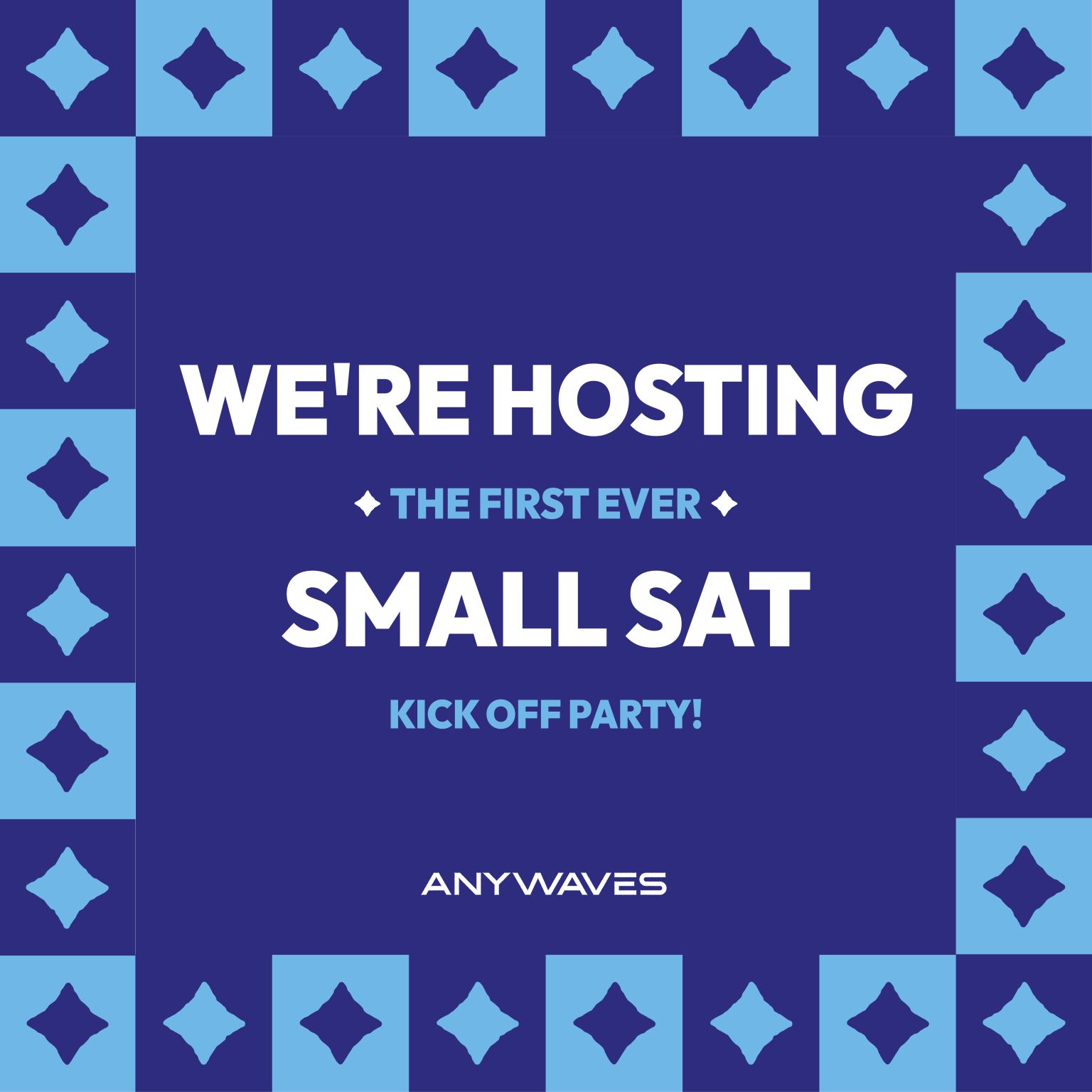 SmallSar 2025 Kick-Off Party Anywaves