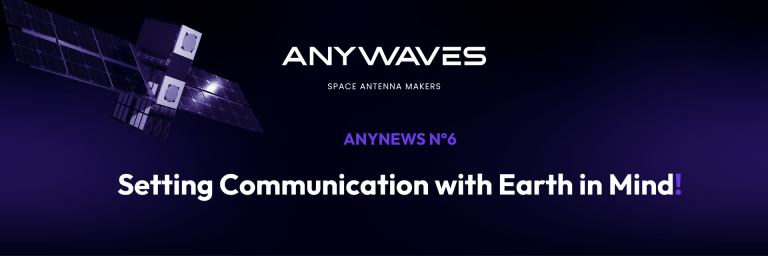 Anynews n°6 - Setting Communication with Earth in Mind!